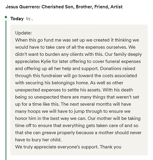 Семья запустила GoFundMe, собрав более 90 000 долларов. Близкие Герреро прекратили сбор пожертвований после того, как Кайли Дженнер предложила оплатить его похороны и другие расходы.